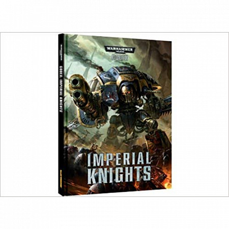 Книга Games Workshop Warhammer Codex: Imperial Knights 40-12-60